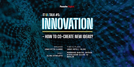 IT UA Talk #5: "Innovation - how to co-create new ideas" primary image