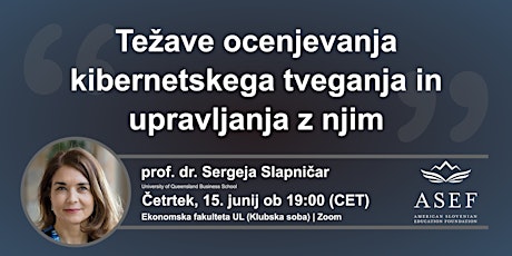 Dr. Sergeja Slapničar - Ocenjevanje in upravljanje kibernetskega tveganja