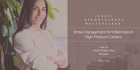 Hypnotherapy Masterclass: Stress Management for Millennial Careers primary image