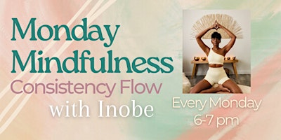 Imagem principal do evento Monday Mindfulness - Consistency Flow