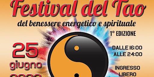FESTIVAL DEL TAO DEL BENESSERE ENERGETICO E SPIRITUALE 25/06/23 A VAILATE