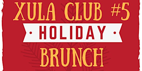 XULA Club #5 Holiday Brunch primary image