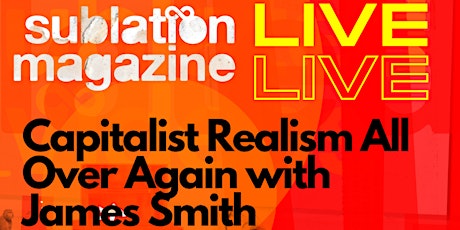Sublation Magazine Live w/ James Smith