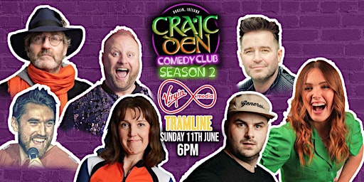 Craic Den Comedy Club TV Show Recording! @ Tramline Dublin 6PM SHOW primary image