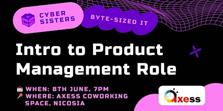 Byte-sized IT series: Intro to Product Management Role!