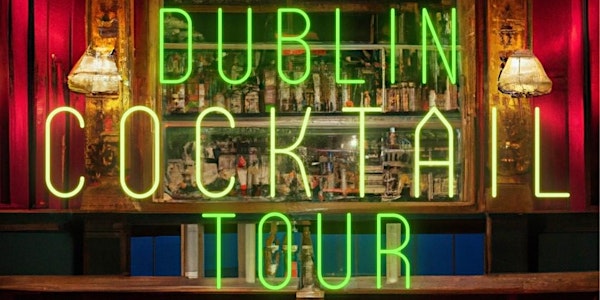 Self-Guided Cocktail Tour of Dublin