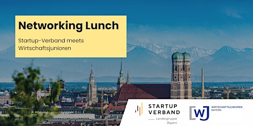 Hauptbild für Networking Lunch Startup-Verband Bayern x Wirtschaftsjunioren