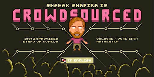 Hauptbild für Shahak Shapira - CROWDSOURCED - 100% improvised Comedy | COLOGNE | ENGLISH