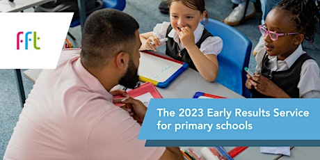 2023 Early Results Service for Primary Schools
