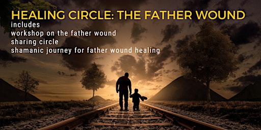 Healing Circle:  Your Father Wound primary image