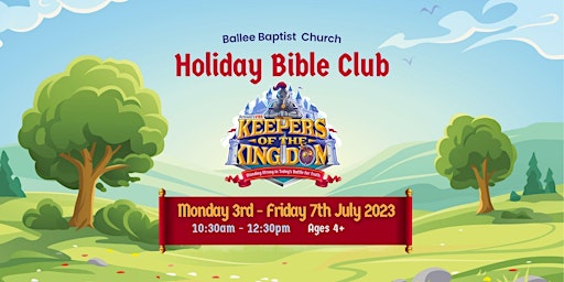 Keepers of the Kingdom Holiday Bible Club @ Ballee Baptist Church primary image