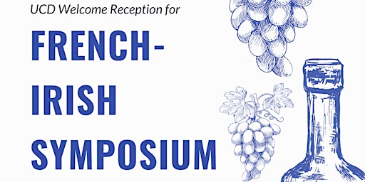 UCD Welcome Reception for French-Irish Symposium primary image