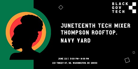 Black Gov Tech | Juneteenth Tech Mixer & Happy Hour - Come Join Us!!