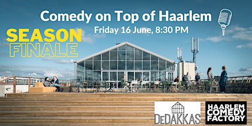 Comedy on Top of Haarlem - Season Finale