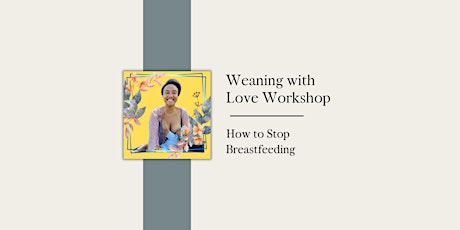 Weaning with Love Workshop