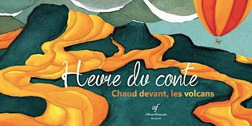 Heure du conte en français "Chaud devant, les volcans !" primary image