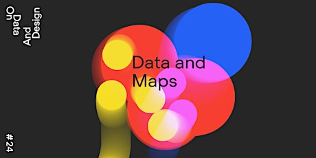 Data and Maps • On Data And Design #24 • on June 22 • online event  primärbild