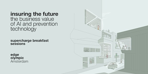 Supercharge Breakfast Sessions: Insuring The Future primary image