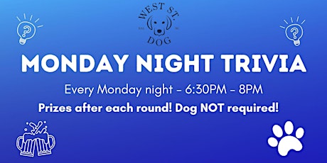 Monday Night Trivia @ West St. Dog!