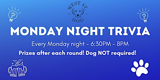 Image principale de Monday Night Trivia @ West St. Dog!