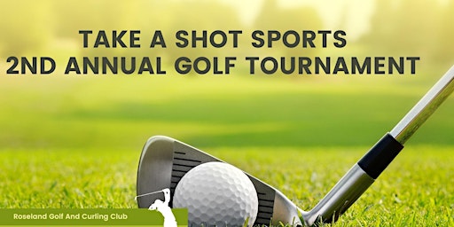 Take A Shot 2nd Annual Golf Tournament primary image