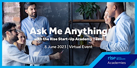 Ask Me Anything with the Rise Start-Up Academy Team