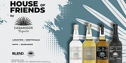 HOUSE OF FRIENDS by CASAMIGOS