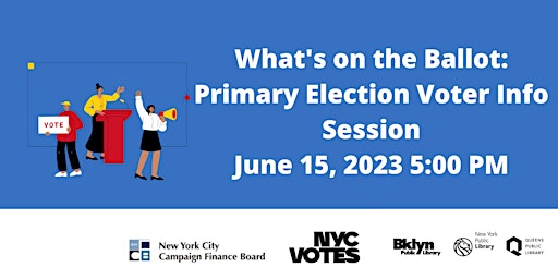 Get Primary Election Ready! What's On the Ballot with NYC Votes primary image
