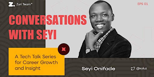 Hauptbild für Conversations with Seyi" - A Tech Talk Series for Career Growth and Insight