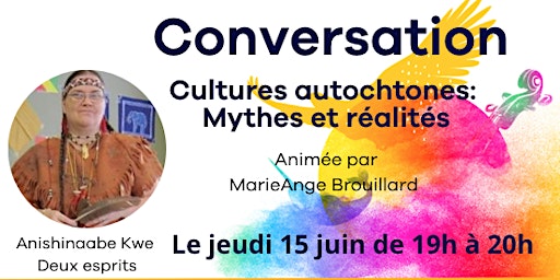 Image principale de Conversation -  Cultures autochtones: Mythes et réalités