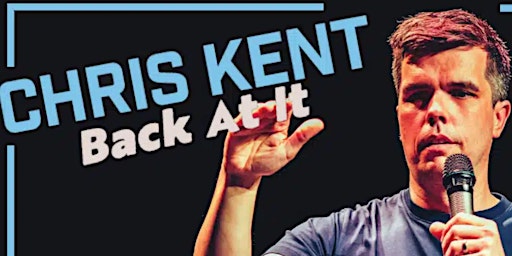 Chris Kent: Back At It primary image