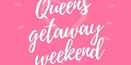 Queens Getaway Weekend