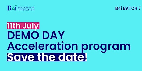 SAVE THE DATE - B4i Acceleration Demo Day - Batch 7