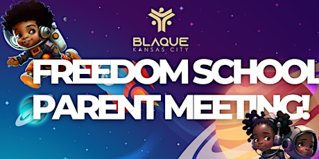 BLAQUE Freedom School Parent Meeting