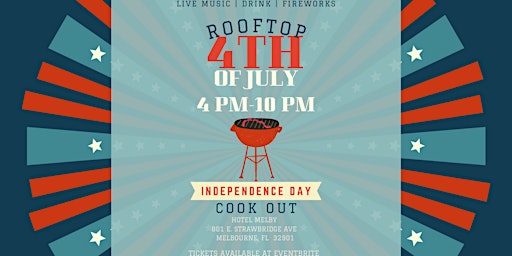 •4th of July Cook Out on the Rooftop