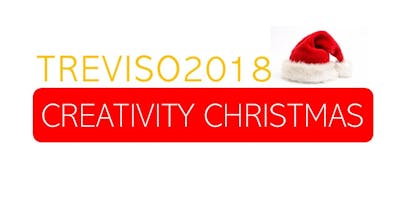 Treviso Creativity CHRISTMAS 2018 Treviso Creativity CHRISTMAS 2018