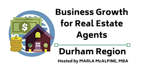 Business Growth for Real Estate Agents - Durham Region primary image