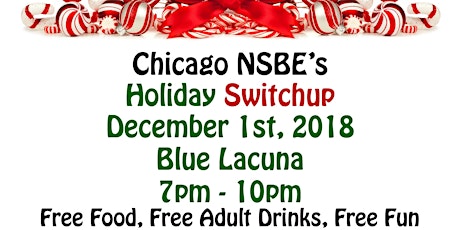 Imagen principal de The Holiday Switchup 2018 - Chicago NSBE Party