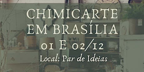 Imagem principal do evento ChimicArte em Brasília - 01 e 02/12
