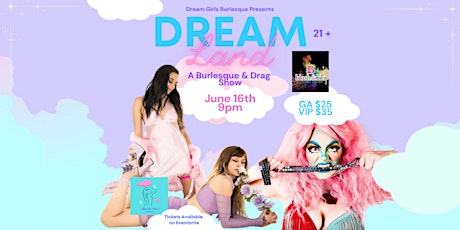 Dream Girls Burlesque Presents Dreamland A Burlesque & Drag Show