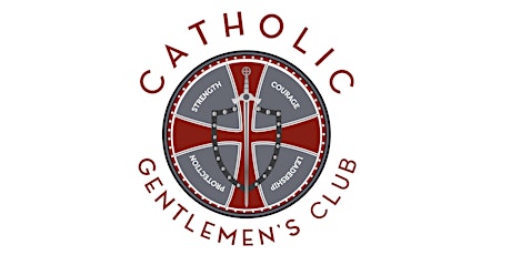 Hauptbild für Catholic Gentlemen's Club -May 11, 2024 - Prayer