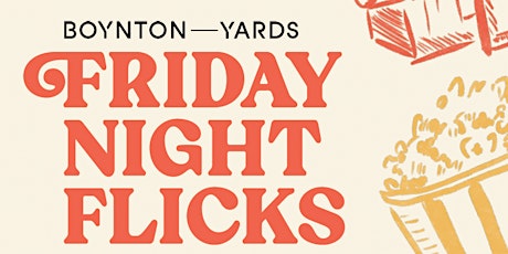 Friday Flicks: Outdoor Movie Night at Boynton Yards- Free!