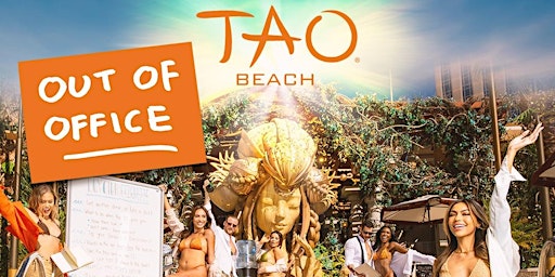 Primaire afbeelding van TAO BEACH! LAS VEGAS #1 POOL PARTY ON THE STRIP!