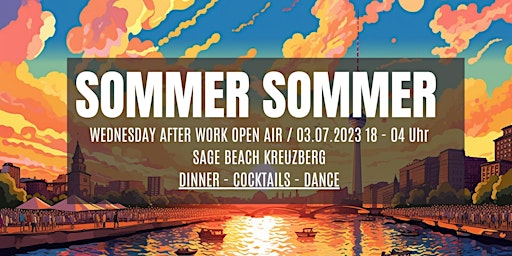 Hauptbild für Sommer Sommer Wednesday Afterwork Open Air 18 - 04 Uhr