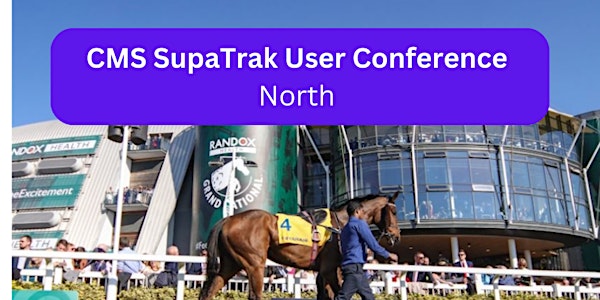 CMS SupaTrak User Conference North