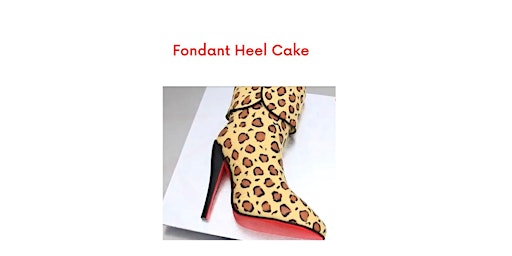 Advanced Fondant High Heel Cake Class primary image