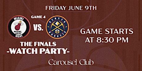 Miami Heat vs Denver Nuggets Watch  Party at Carousel Club!