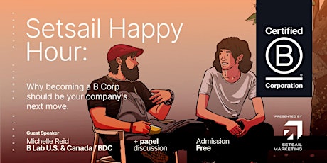 Setsail Happy Hour: Why becoming B Corp should be your company's next move