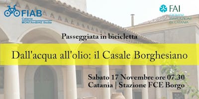Dall'acqua all'olio: il Casale Borghesiano Dall'acqua all'olio: il Casale Borghesiano