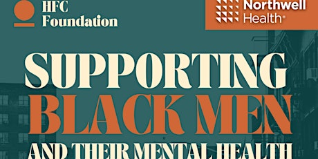 Supporting Black Men and Their Mental Health by HFCF & Northwell Health